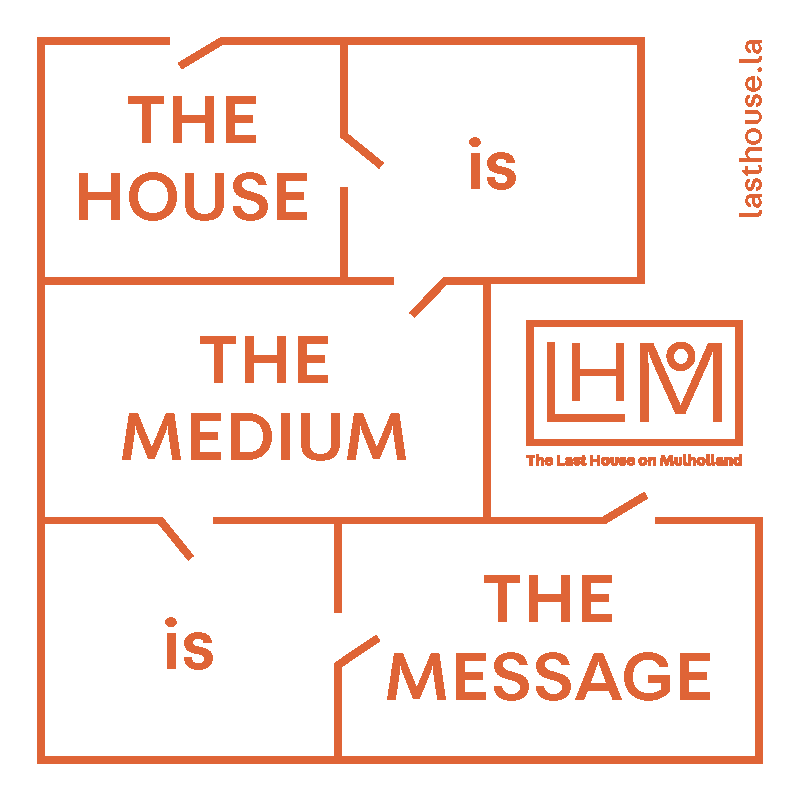 The house is the medium the message